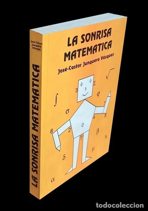 Libros de segunda mano de ciencias: �F99 - LA SONRISA MATEMATICA. JOSE CASTOR JUNQUERA VAZQUEZ. - Foto 1
