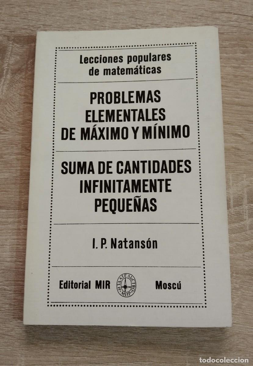 Libri di seconda mano: PROBLEMAS ELEMENTALES DE MAXIMO Y MINIMO - SUMA DE CANTIDADES INFINITAMENTE PEQUE&Ntilde;AS