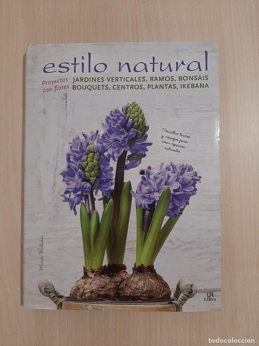 Libros de segunda mano: Estilo Natural. Proyectos con flores. Mar&iacute;a Ballar&iacute;n - Foto 1