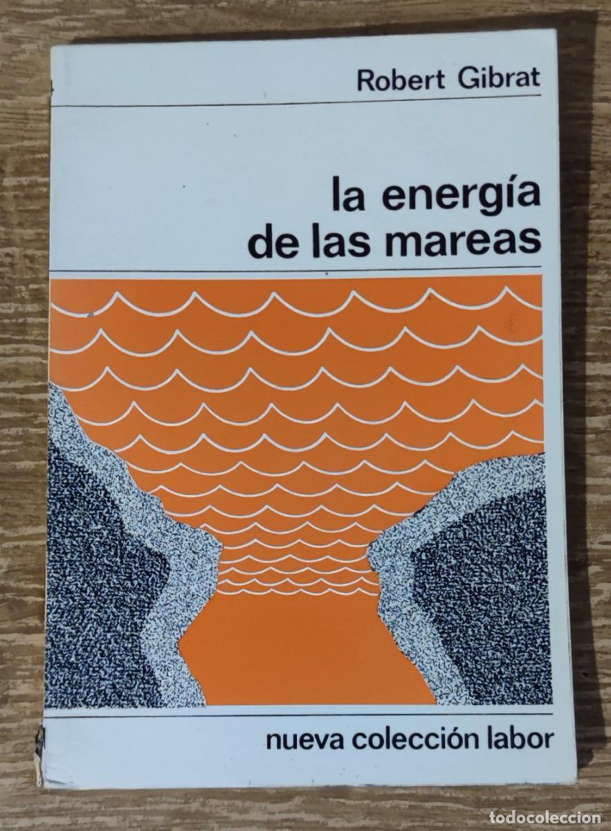 Libros de segunda mano: Libro - La energ&iacute;a de las mareas (1973) Robert Gibrat - Foto 1
