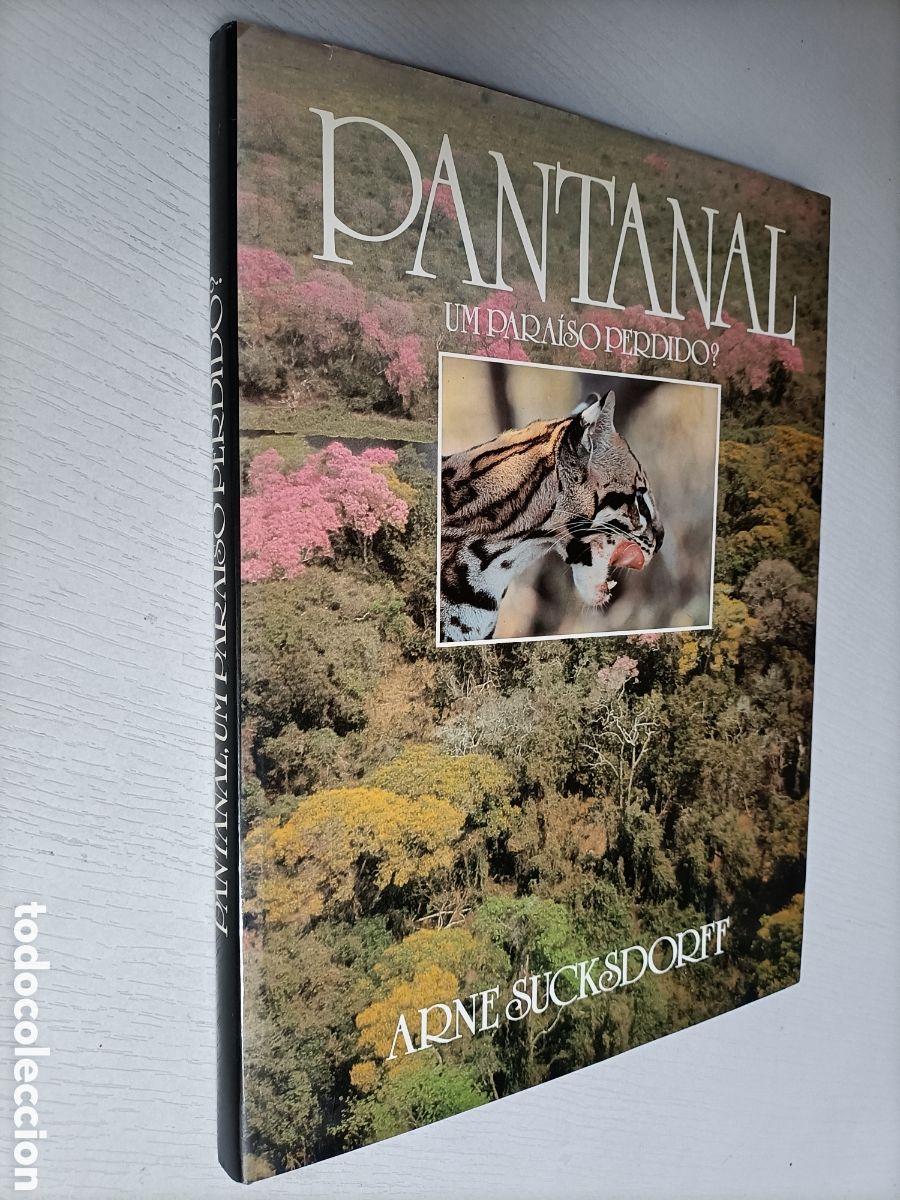 Libri di seconda mano: Pantanal. Un para&iacute;so perdido ? Arne Sucksdorff . Brasil Mato grosso. Texto en portugu&eacute;s