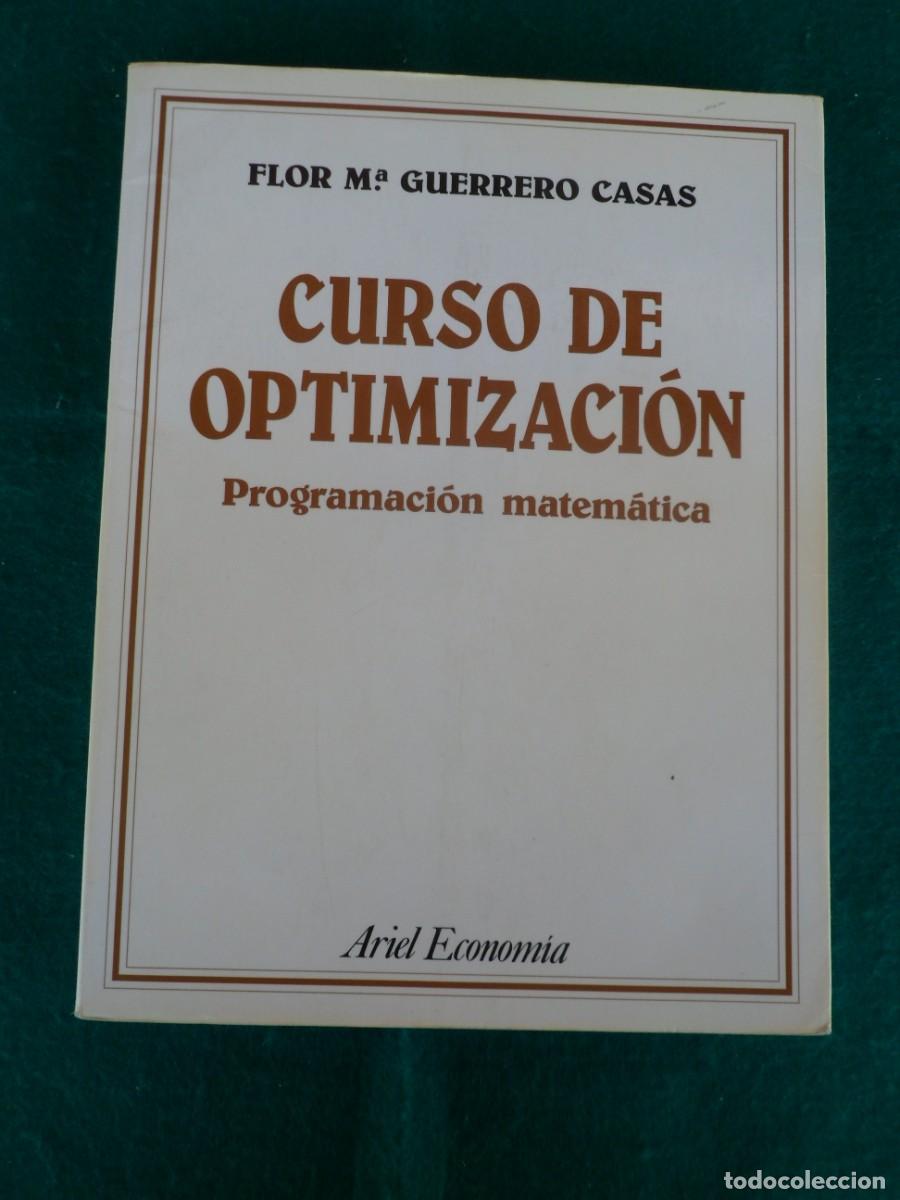 Libros de segunda mano de ciencias: CURSO DE OPTIMIZACI&Oacute;N. Programaci&oacute;n matem&aacute;tica - Foto 1