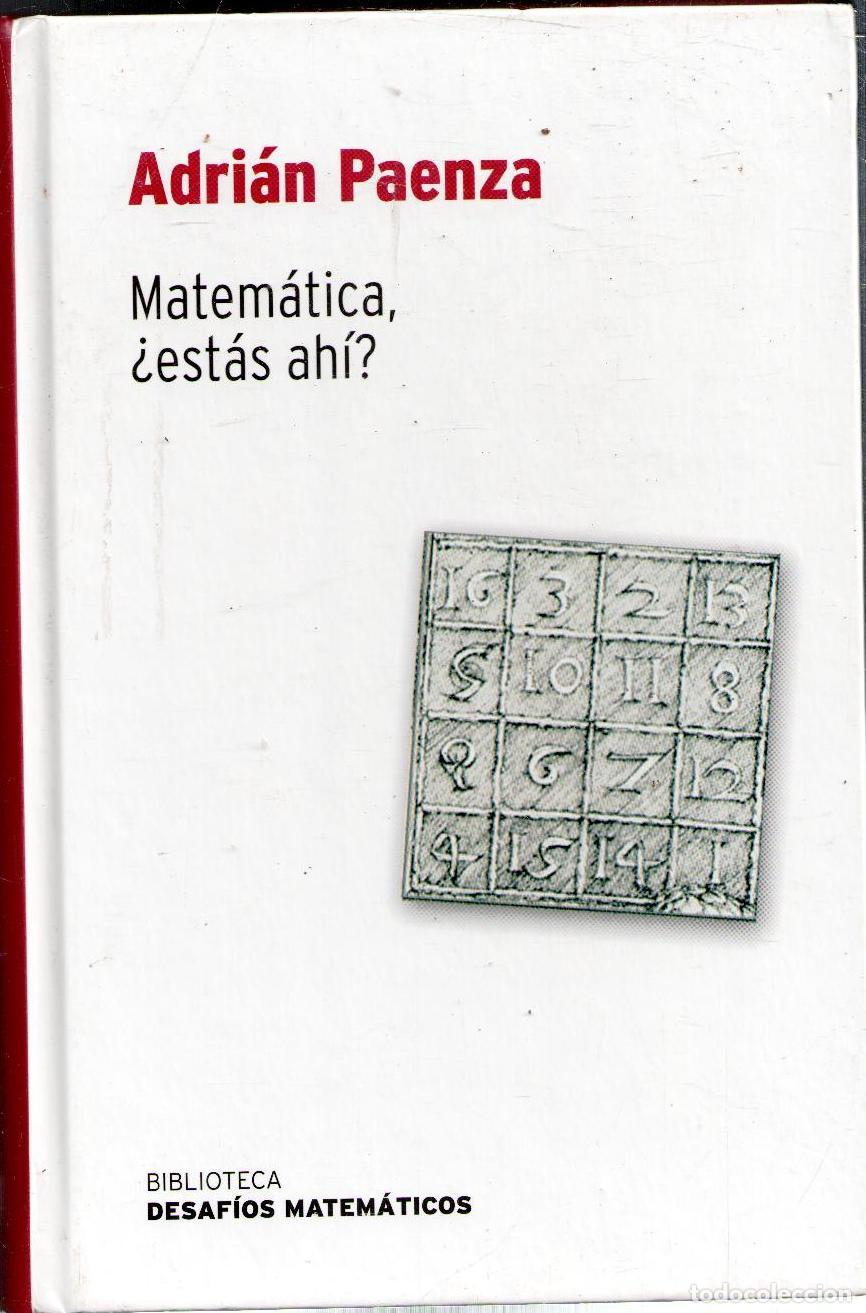 Libros de segunda mano de ciencias: Matem&aacute;tica, &iquest;est&aacute;s ah&iacute;? Adri&aacute;n Paeza - Foto 1