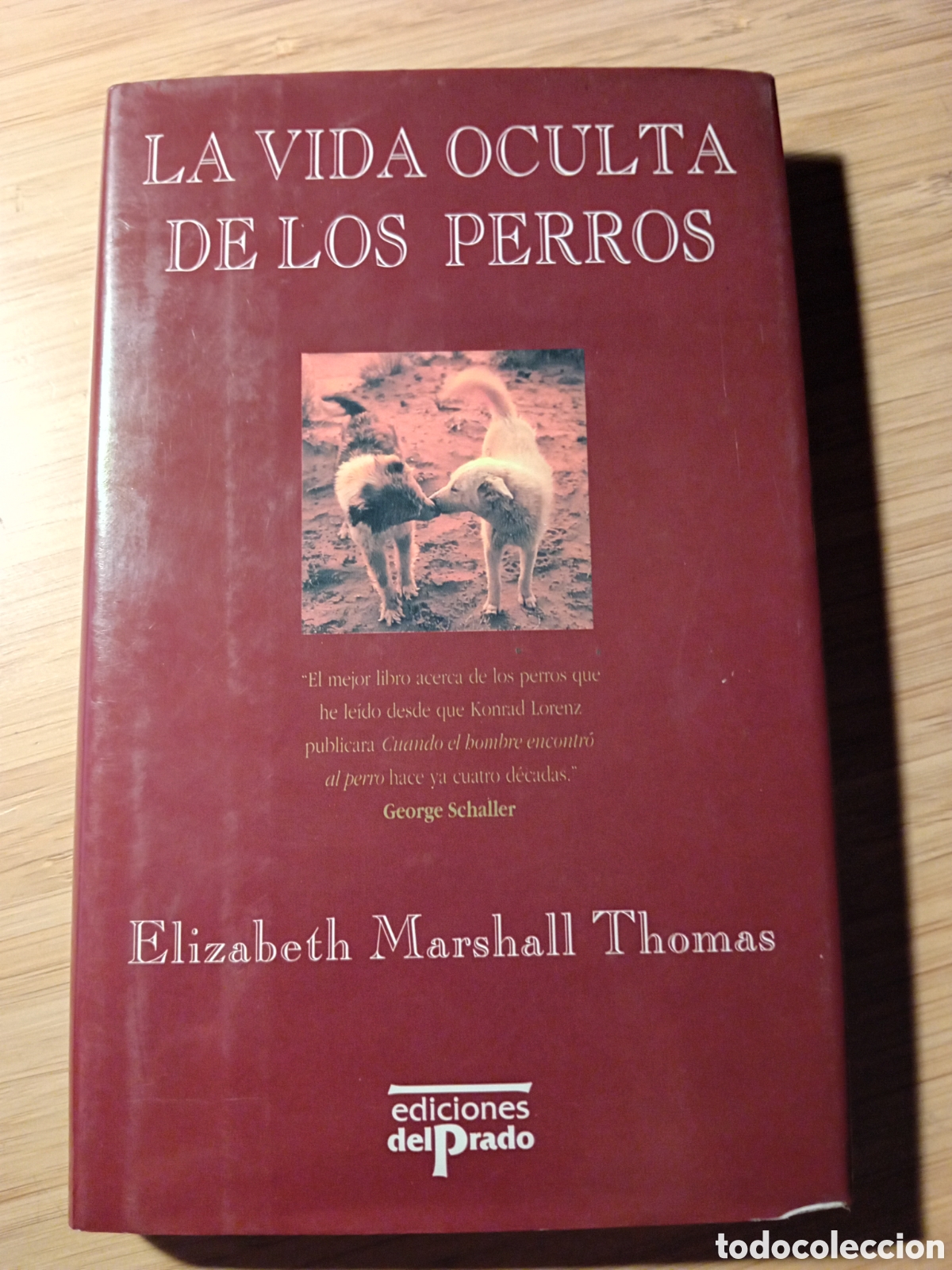 Libros de segunda mano: La vida oculta de los perros - Elizabeth Marshall Tom&aacute;s (Prado 1994) - Foto 1