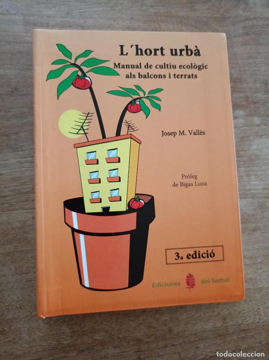 Libros de segunda mano: LHORT URB&Agrave;. JOSEP M. VALL&Egrave;S. EDICIONES DEL SERBAL. 3&ordf; EDICI&Oacute; 2007 - Foto 1