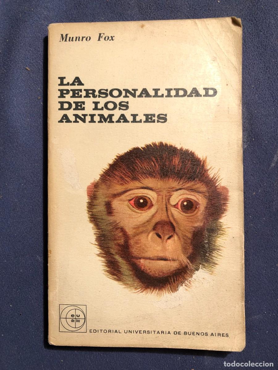 Libros de segunda mano: MUNRO FOX: - LA PERSONALIDAD DE LOS ANIMALES - (EUDEBA, 1967) - Foto 1