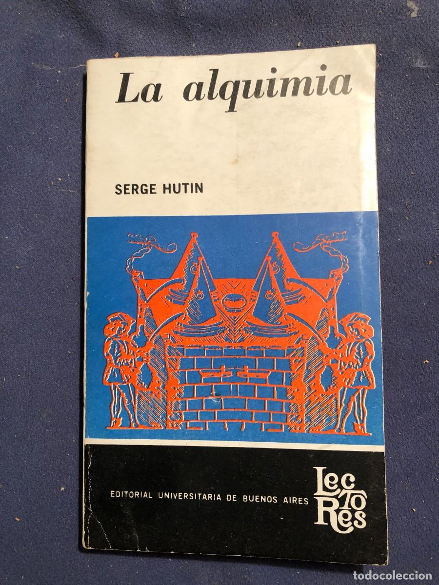 Libros de segunda mano de ciencias: SERGE HUTIN: - LA ALQUIMIA - (EUDEBA, 1973) - Foto 1