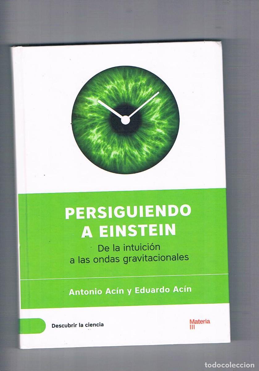 Libros de segunda mano de ciencias: Persiguiendo a Einstein Antonio Acin materia III 2016 - Foto 1