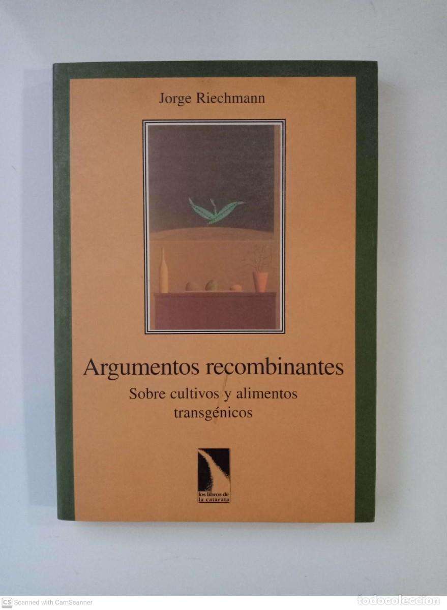 Libros de segunda mano: Argumentos recombinantes. Sobre cultivos y alimentos transg&eacute;nicos [Jorge Riechmann] - Foto 1