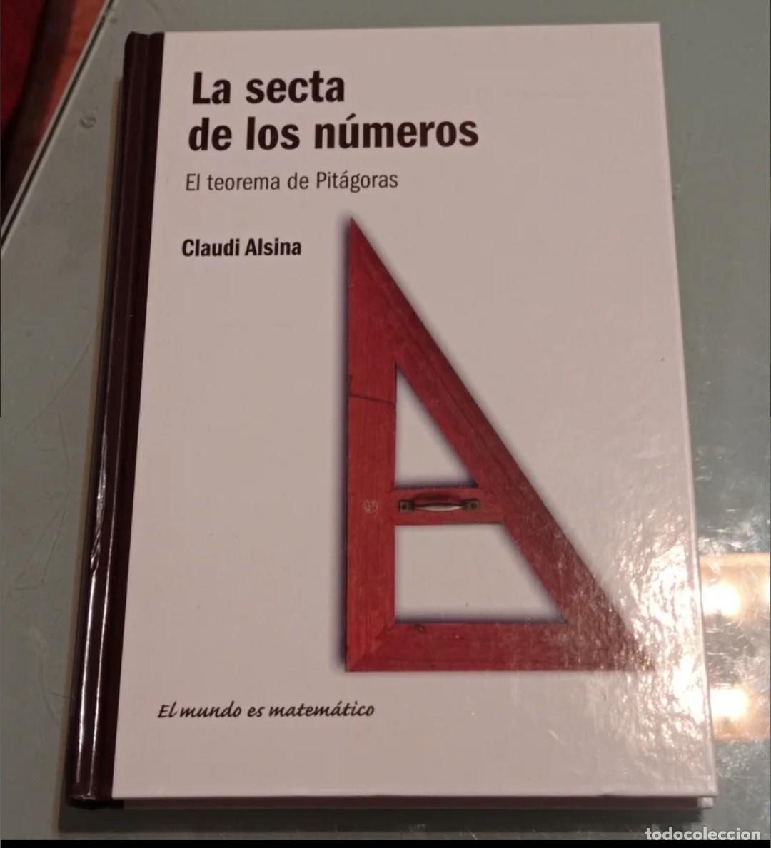 Libros de segunda mano de ciencias: LA SECTA DE LOS N&Uacute;MEROS. EL TEOREMA DE PIT&Aacute;GORAS. CLAUDI ALSINA - Foto 1