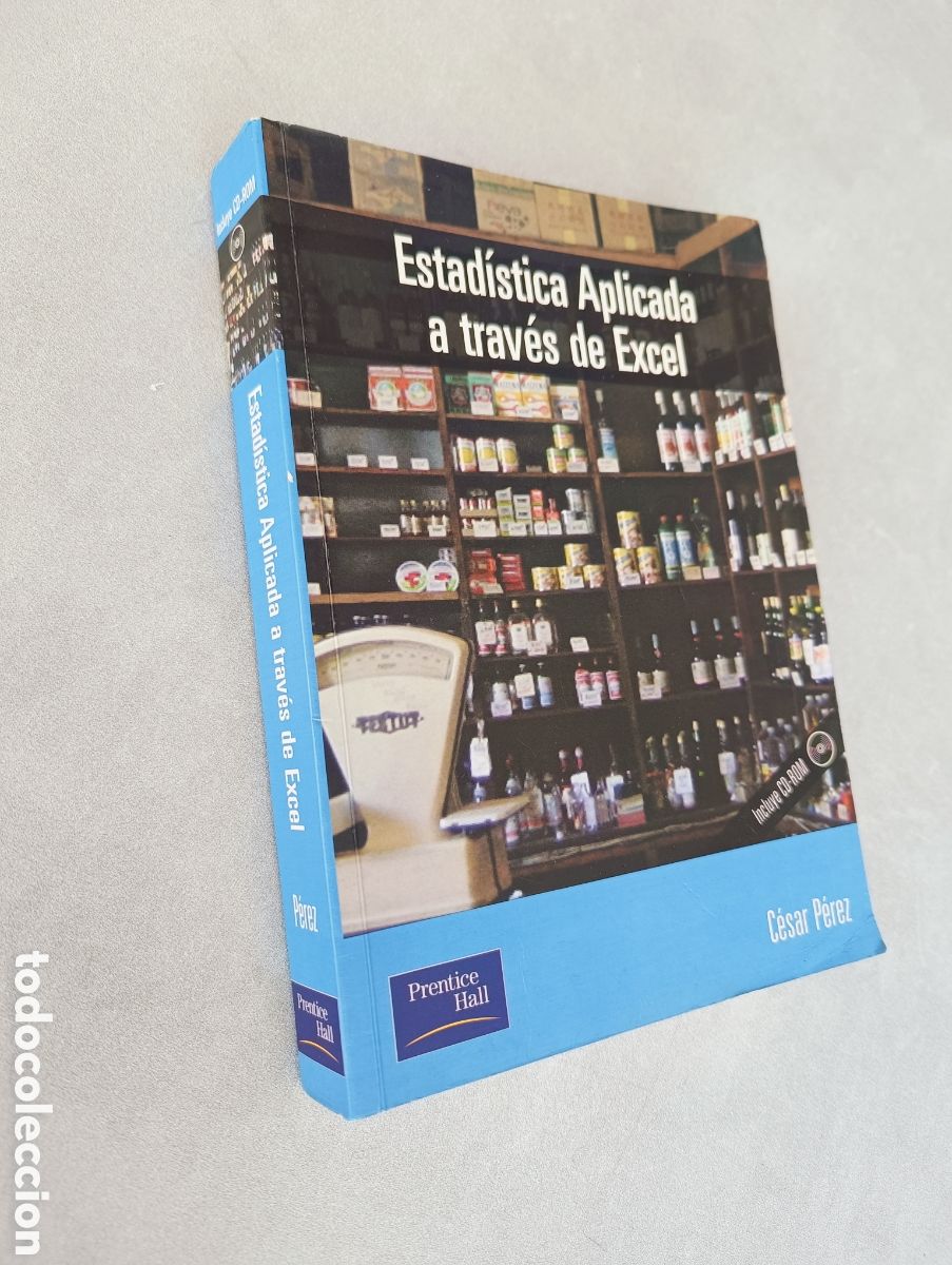 Libros de segunda mano de ciencias: Estad&iacute;stica aplicada a trav&eacute;s de Excel. C&eacute;sar P&eacute;rez. - Foto 2