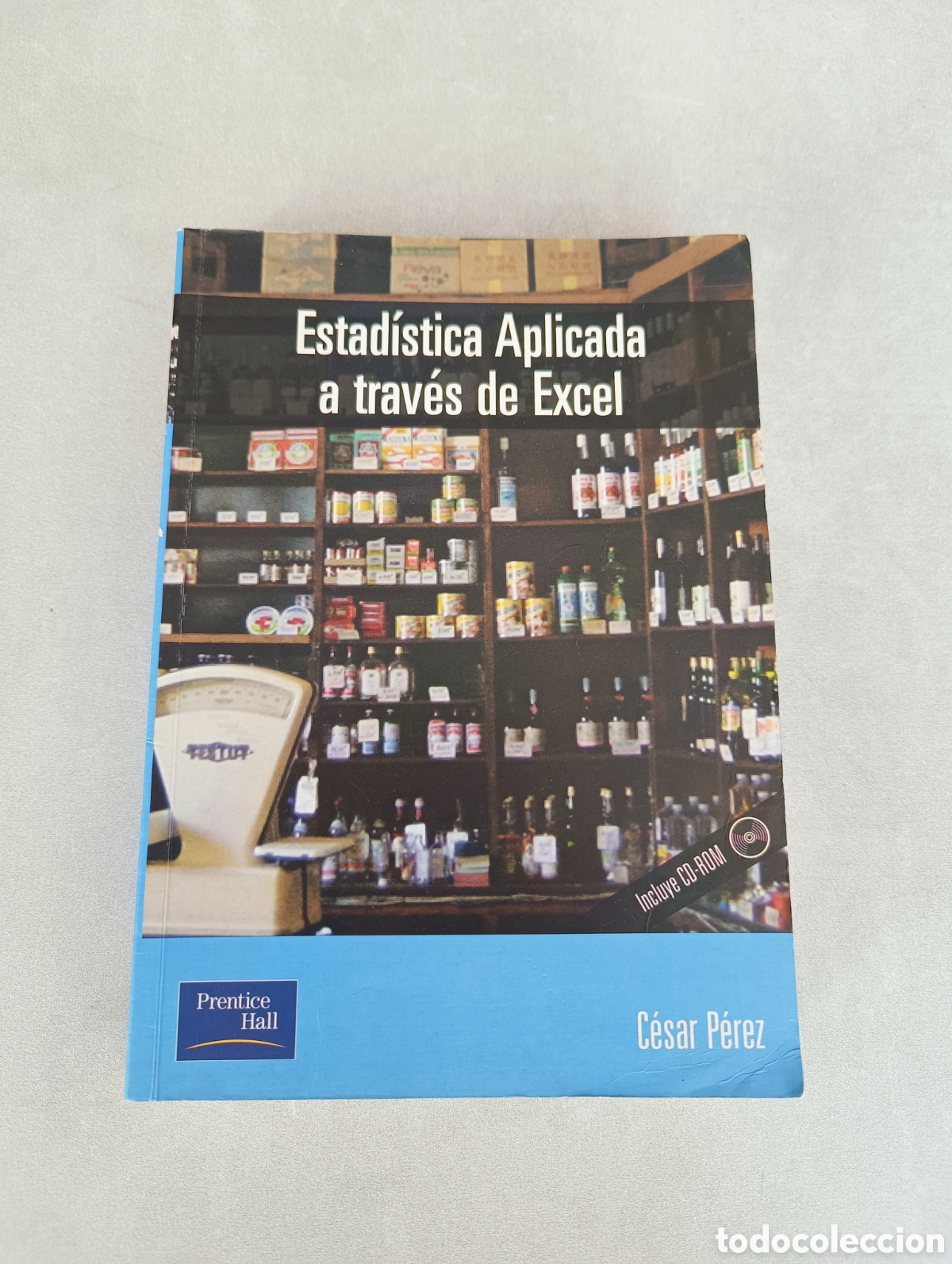 Libros de segunda mano de ciencias: Estad&iacute;stica aplicada a trav&eacute;s de Excel. C&eacute;sar P&eacute;rez. - Foto 1
