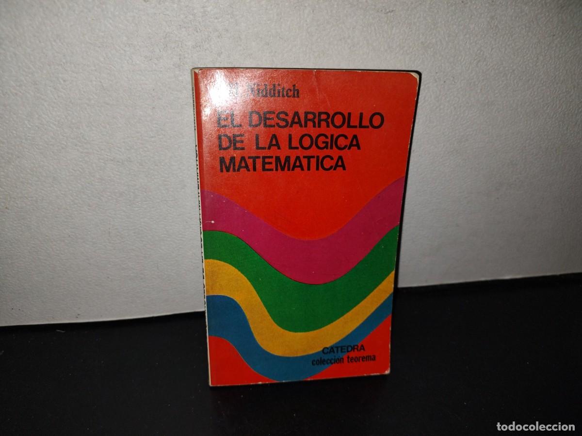 Libros de segunda mano de ciencias: 143- EL DESARROLLO DE LA L&Oacute;GICA MATEM&Aacute;TICA - P. H. NIDDITCH - Foto 1