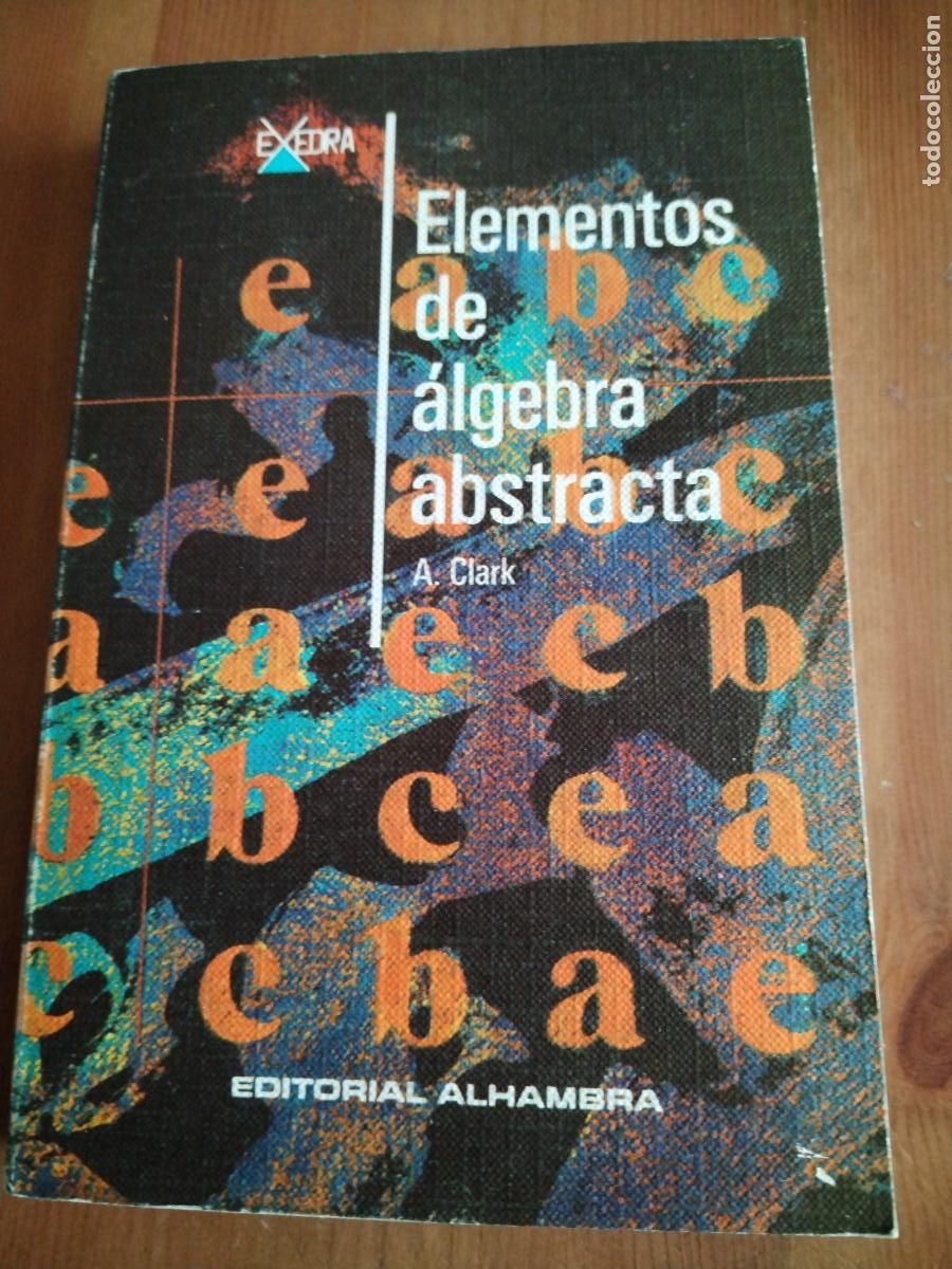 Libros de segunda mano de ciencias: Elementos de &aacute;lgebra abstracta -A. Clark -Exedra - Foto 1