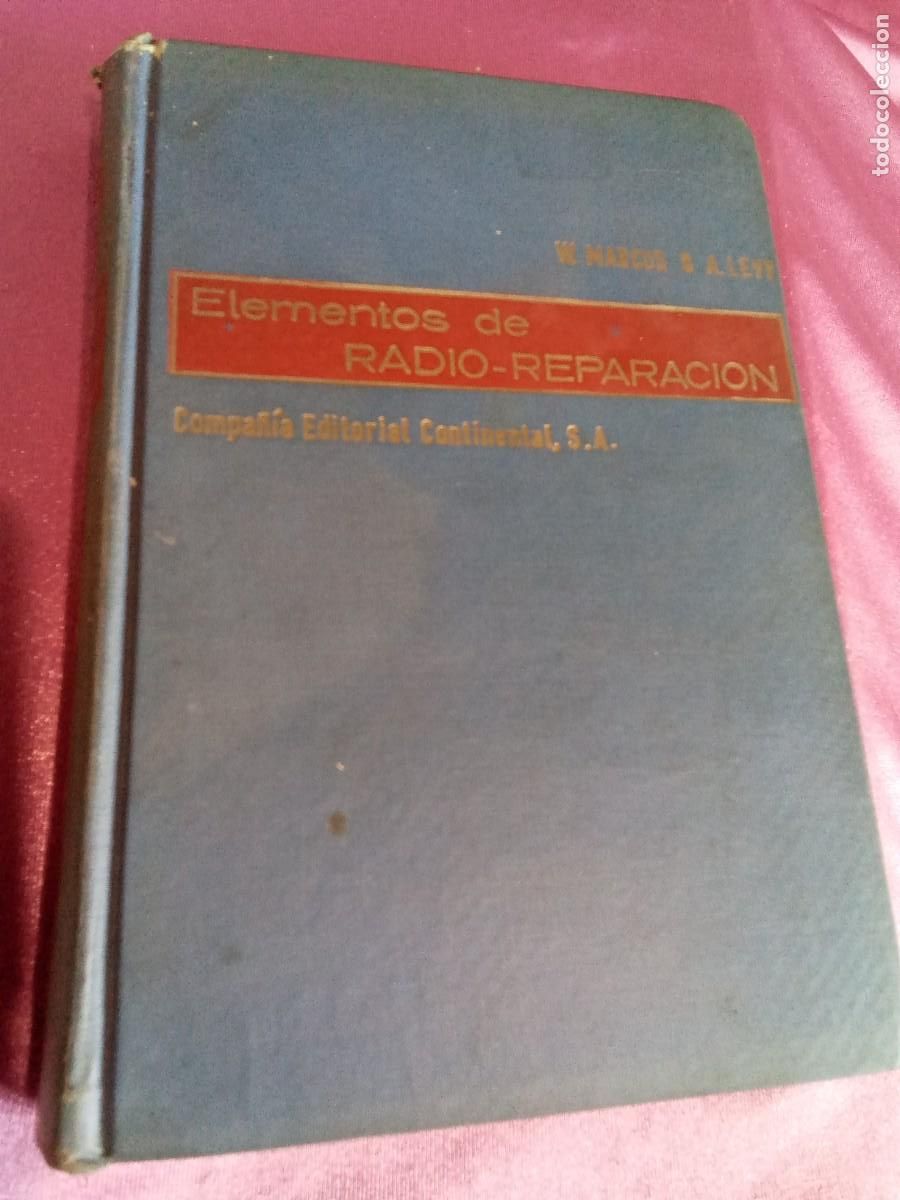 Libros de segunda mano de ciencias: ELEMENTOS DE RADIO - REPARACI&Oacute;N. W.MARCUS&A.LEVY. EP 2/2 - Foto 1