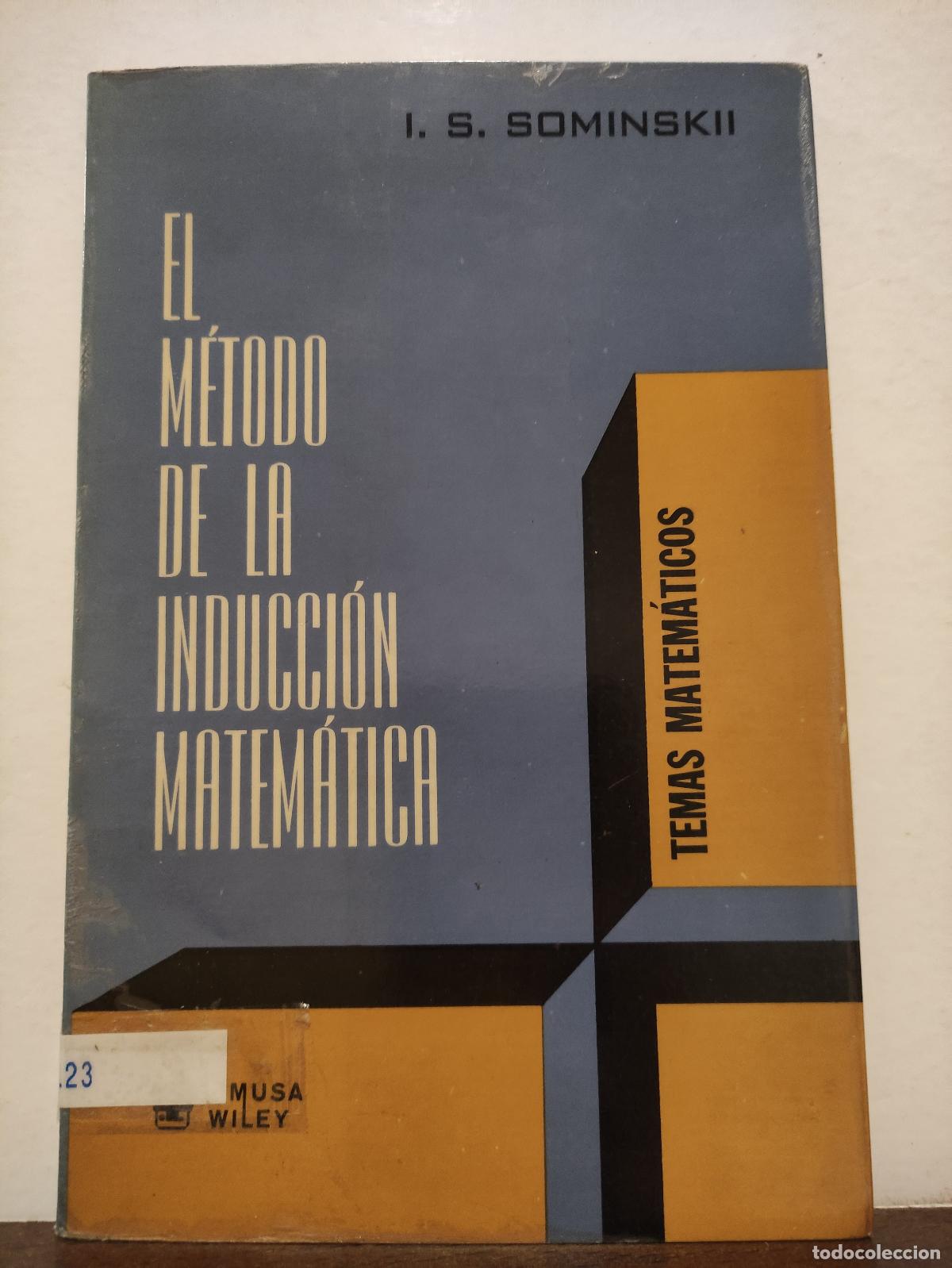 Libros de segunda mano de ciencias: EL METODO DE LA INDUCCION MATEMATICA - I S SOMINSKII - Foto 1