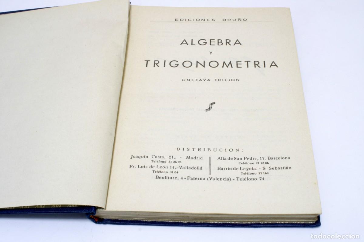 Libros de segunda mano de ciencias: &Aacute;GEBRA Y TRIGONOMETR&Iacute;A, BRU&Ntilde;O, 1958, 11 EDICI&Oacute;N - Foto 2