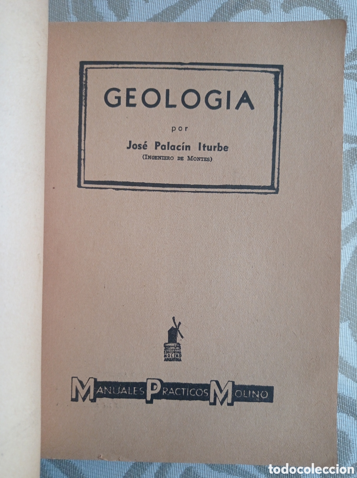 Libros de segunda mano: GEOLOG&Iacute;A. JOS&Eacute; PALAC&Iacute;N ITURBE. 1945. - Foto 2