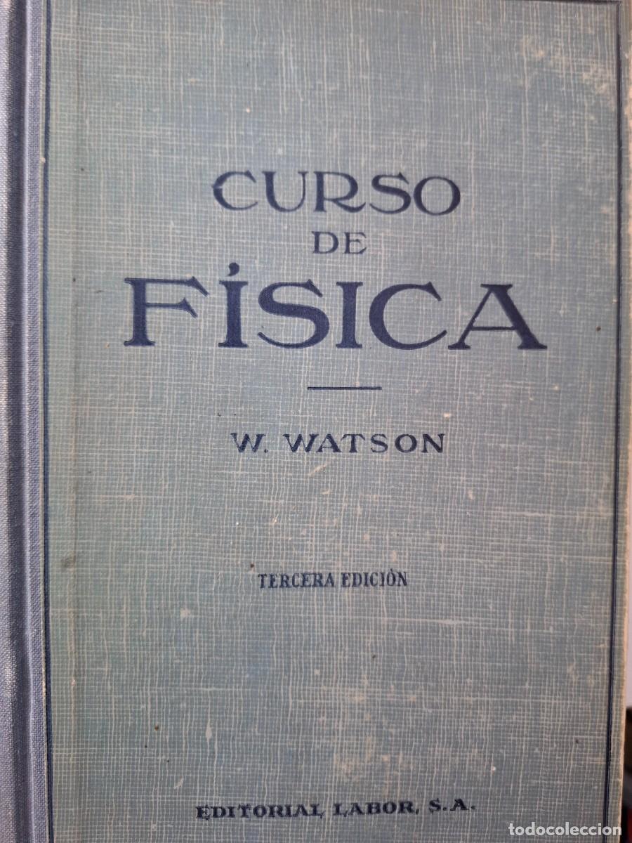 Libros de segunda mano de ciencias: curso de f&iacute;sica W Watson - Foto 1