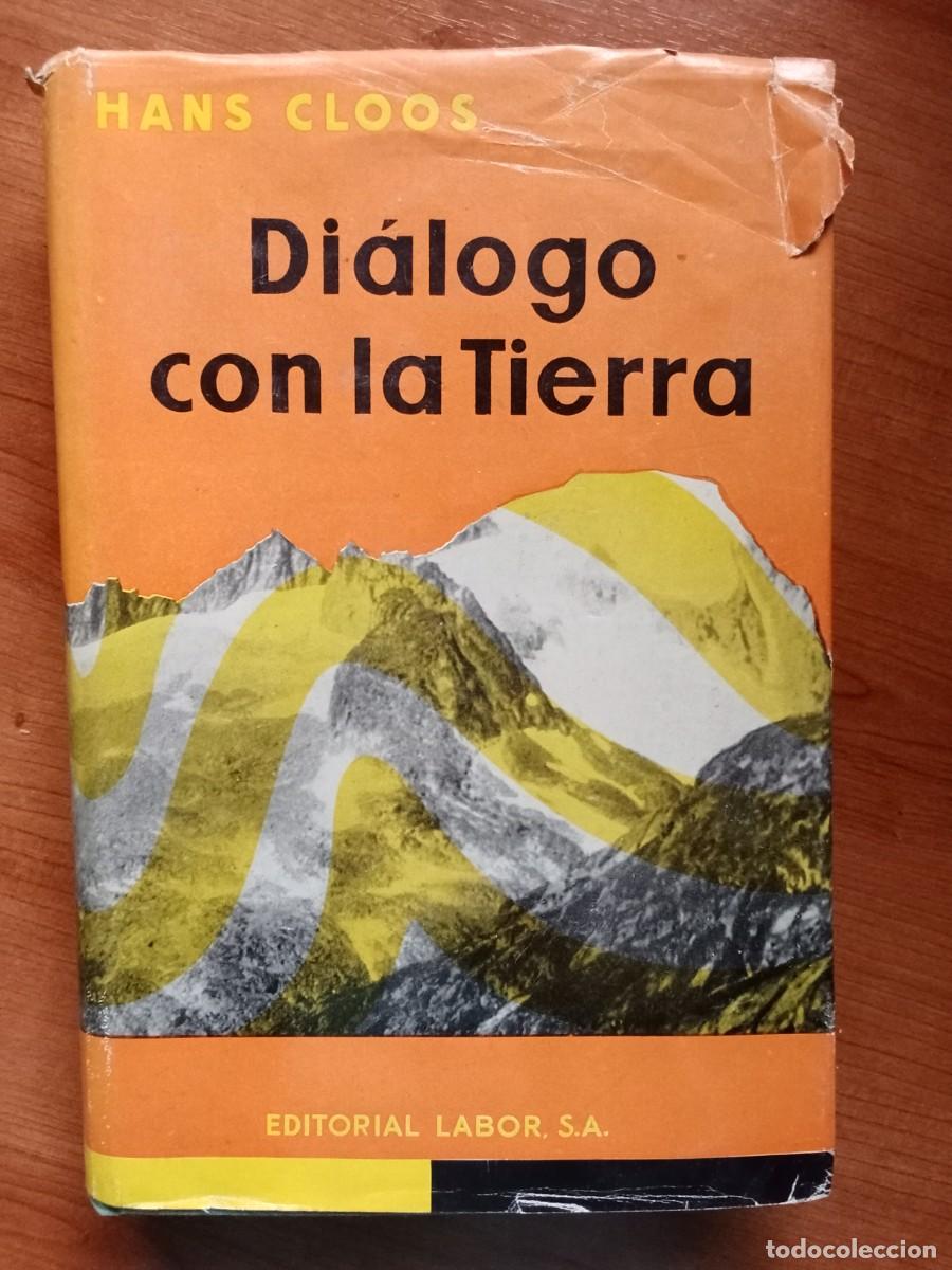 Libros de segunda mano: DI&Aacute;LOGO CON LA TIERRA - HANS CLOOS - EDITORIAL LABOR - Foto 1