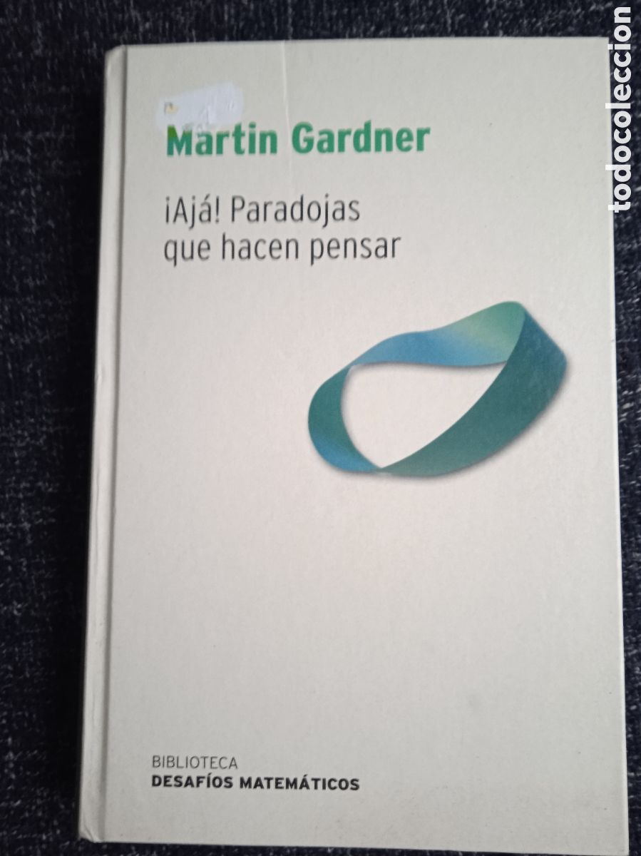 Second hand books of Sciences: &iexcl;Aj&aacute;! Paradojas que hacen pensar./ Martin Gardner - BIBLOTECA DESAFIOS MATEMATICOS