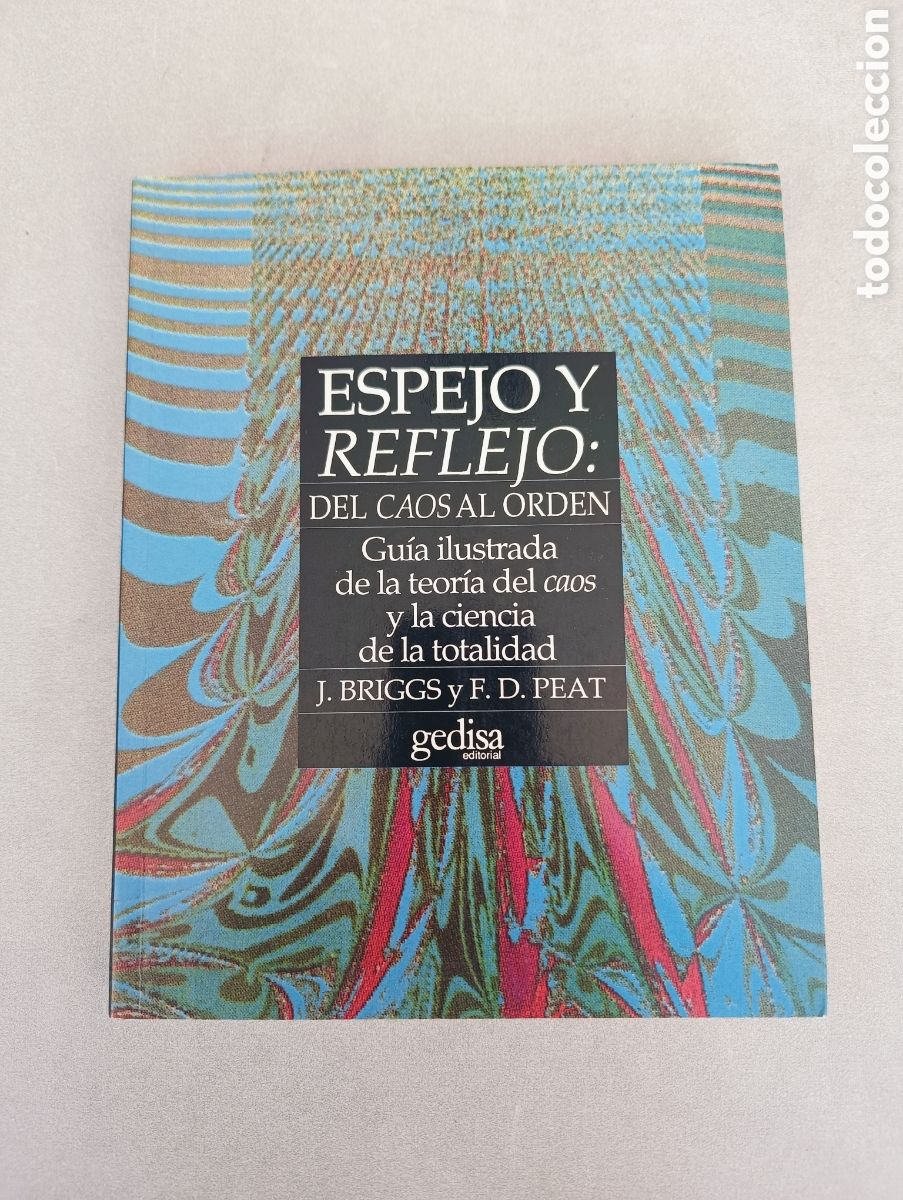 Libros de segunda mano de ciencias: Espejo y reflejo: Del caos al orden: J. Briggs y F. D. Peat. - Foto 1