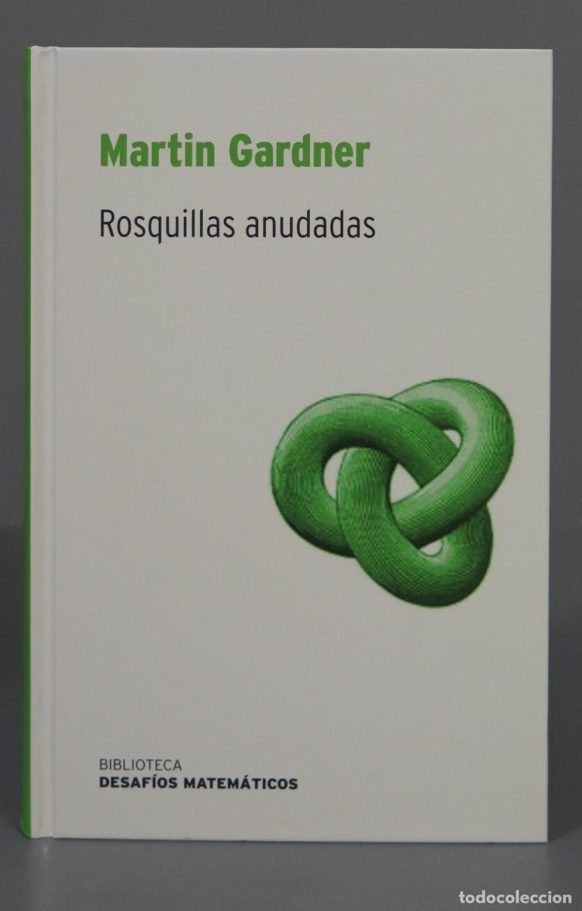 Libros de segunda mano de ciencias: Martin Gardner Rosquillas anudadas - Foto 1