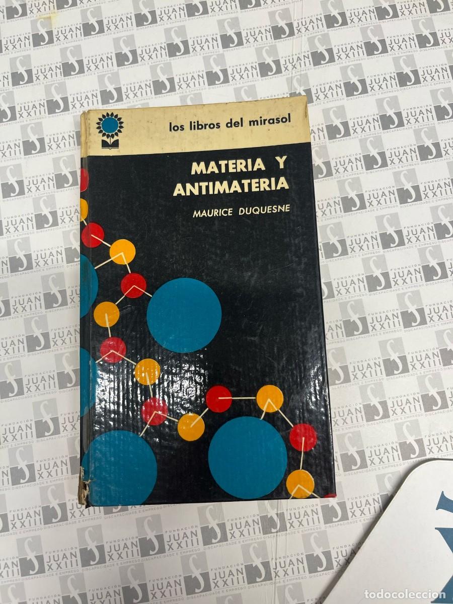 Libros de segunda mano de ciencias: &rdquo;Materia y antimateria&rdquo;, de Maurice Duquesne - Foto 1