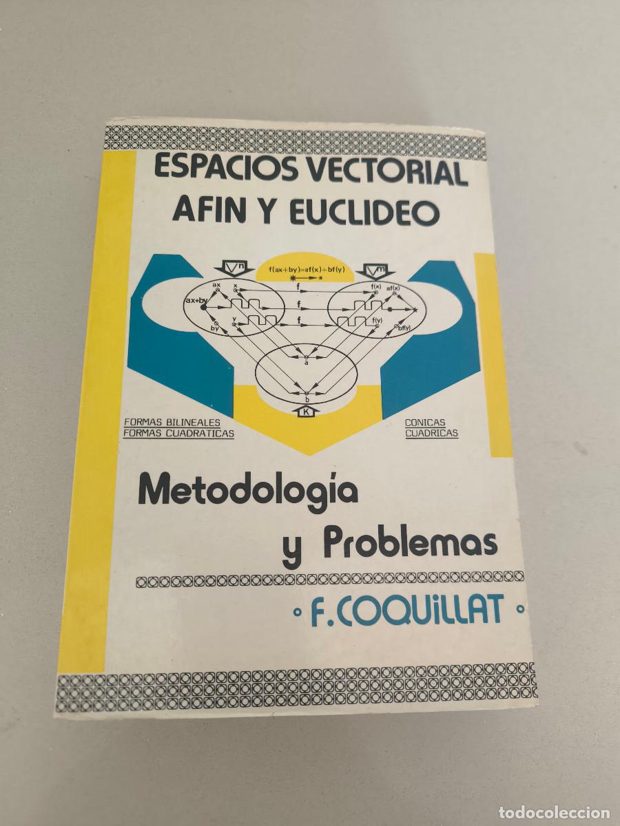 Libros de segunda mano de ciencias: ESPACIOS VECTORIAL AFIN Y EUCLIDEO COQUILLAT MATEMATICAS - Foto 1
