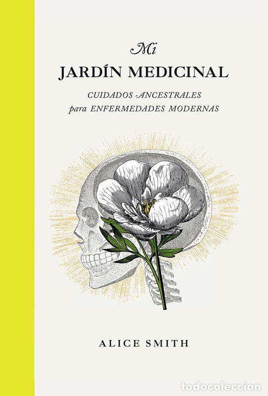 Libros de segunda mano: Mi jard&iacute;n medicinal. - Smith, Alice. - Foto 1