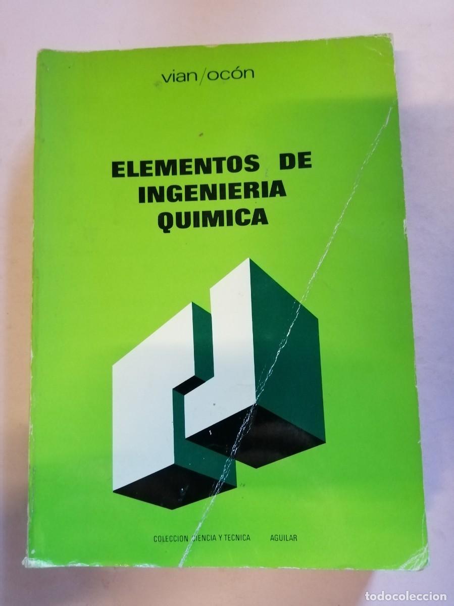 Libros de segunda mano de ciencias: ELEMENTOSDE INGENIERIA QUIMICA (VIAN - OCON) - Foto 1