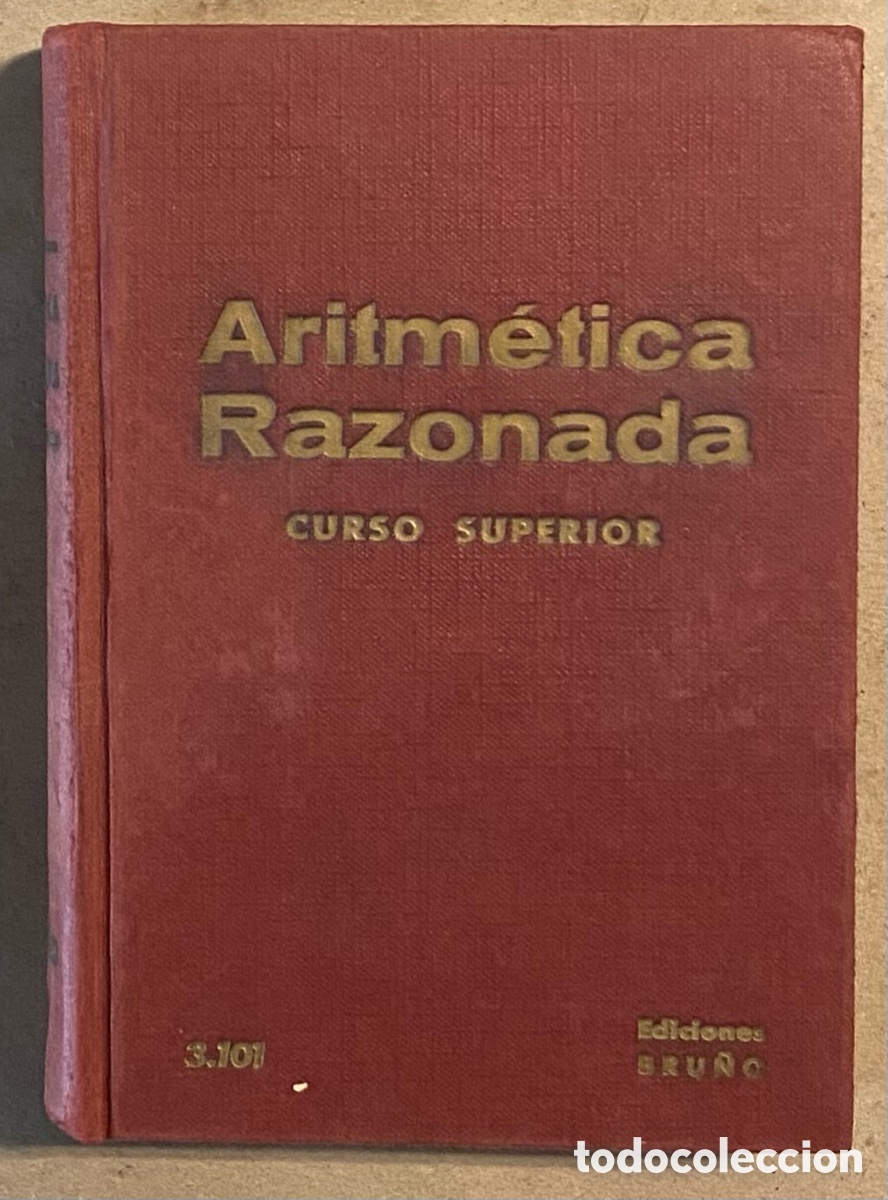 Libros de segunda mano de ciencias: TRATADO TE&Oacute;RICO PR&Aacute;CTICO DE ARITM&Eacute;TICA RAZONADA. CURSO SUPERIOR. EDICIONES BRU&Ntilde;O 1966. - Foto 1