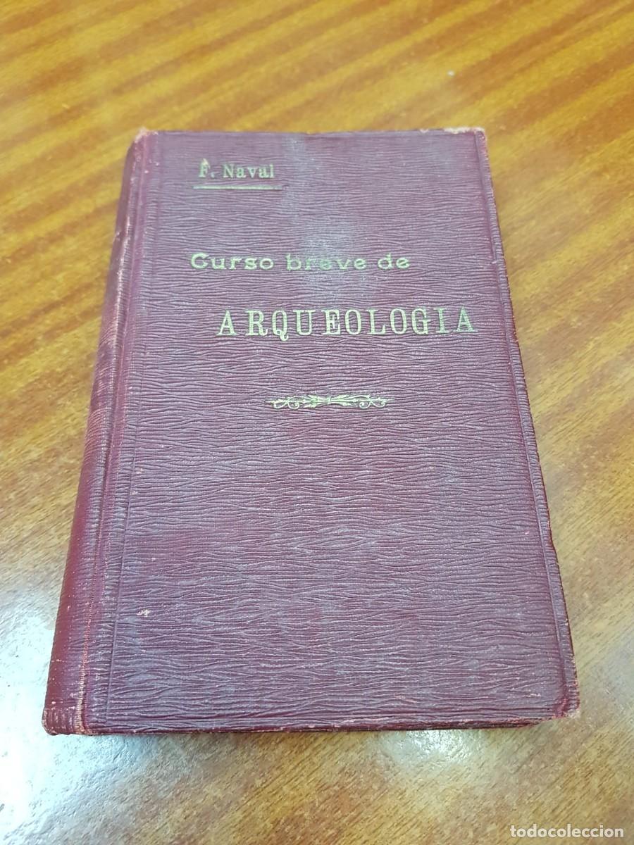 Libros de segunda mano de ciencias: CURSO BREVE DE ARQUEOLOGIA-F.NAVAL - Foto 1