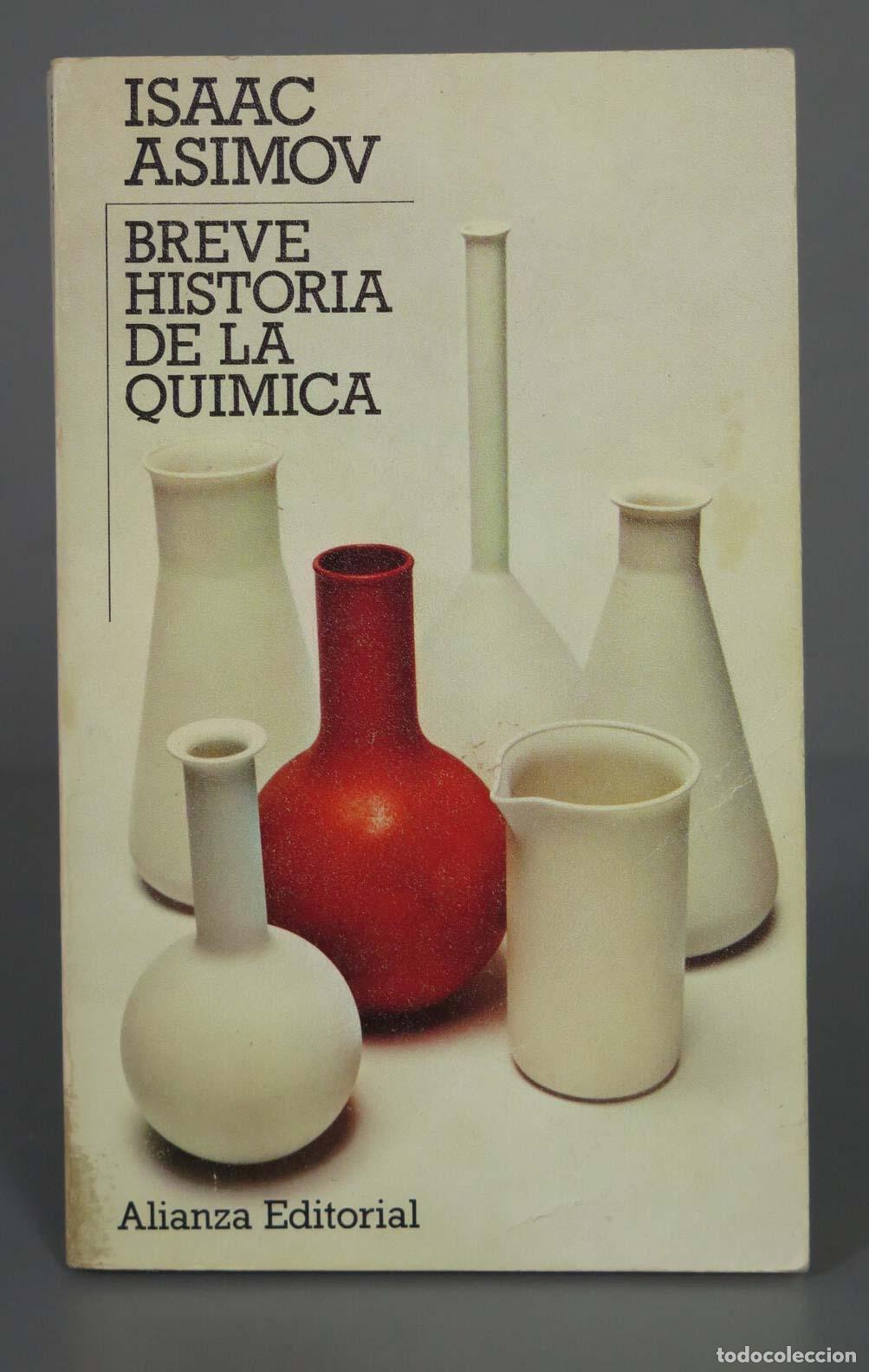 Libros de segunda mano de ciencias: ISAAC ASIMOV BREVE HISTORIA DE LA QUIMICA - Foto 1