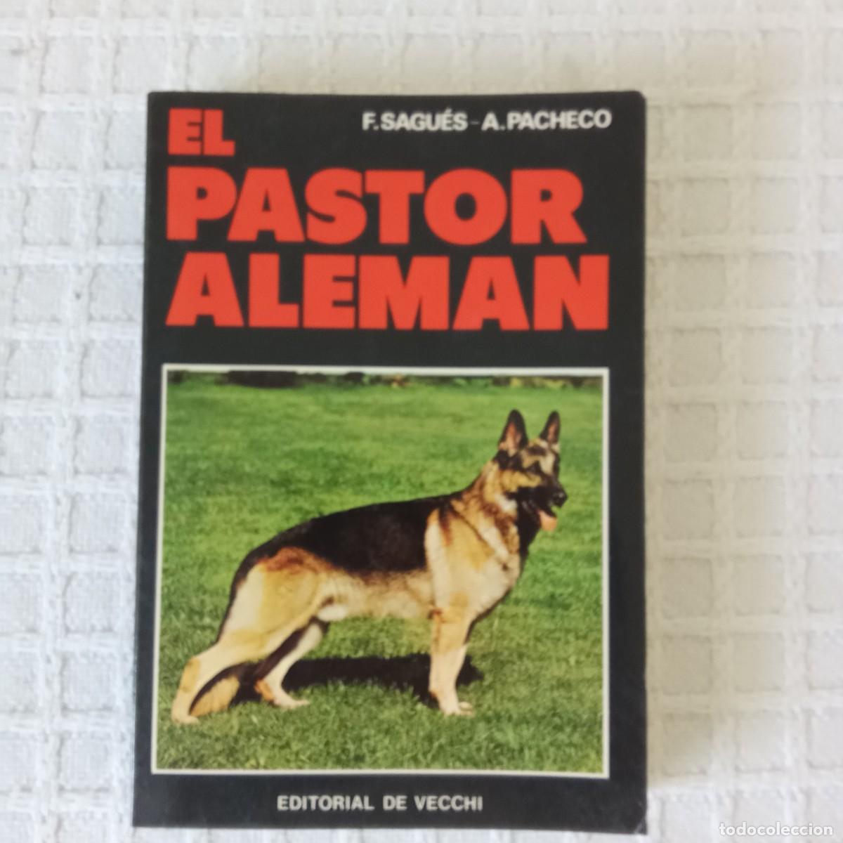 Libros de segunda mano: El Pastor Alem&aacute;n Francisco Sagues Martin, Pacheco - Foto 1