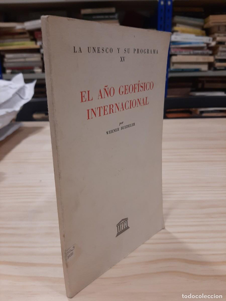 Libros de segunda mano de ciencias: Werner Buedeler. El A&ntilde;o Geof&iacute;sico Internacional - Foto 1