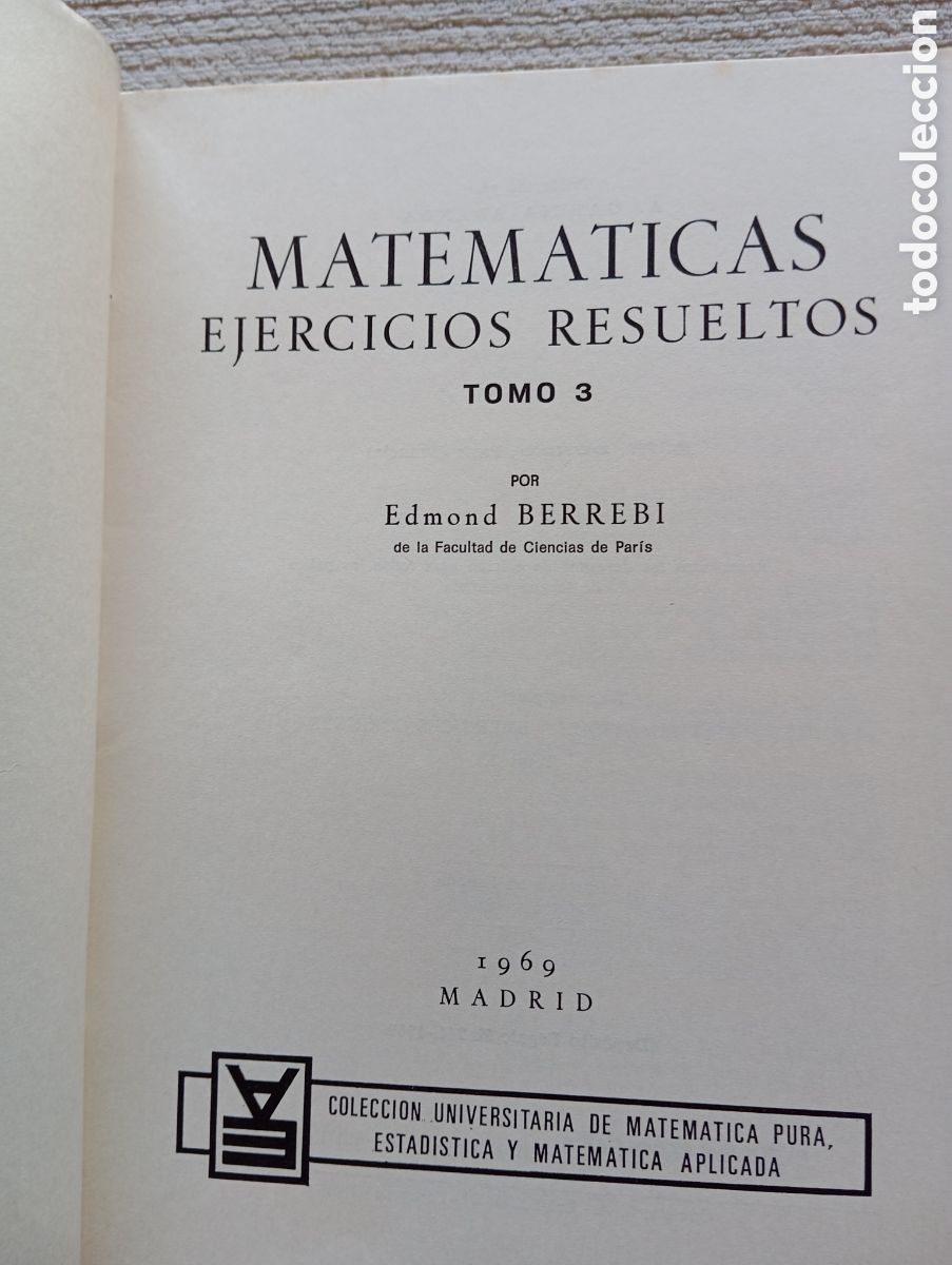 Libros de segunda mano de ciencias: MATEMATICAS. EJERCICIOS RESUELTOS 3 TOMOS - E.BERREBI. - Foto 4
