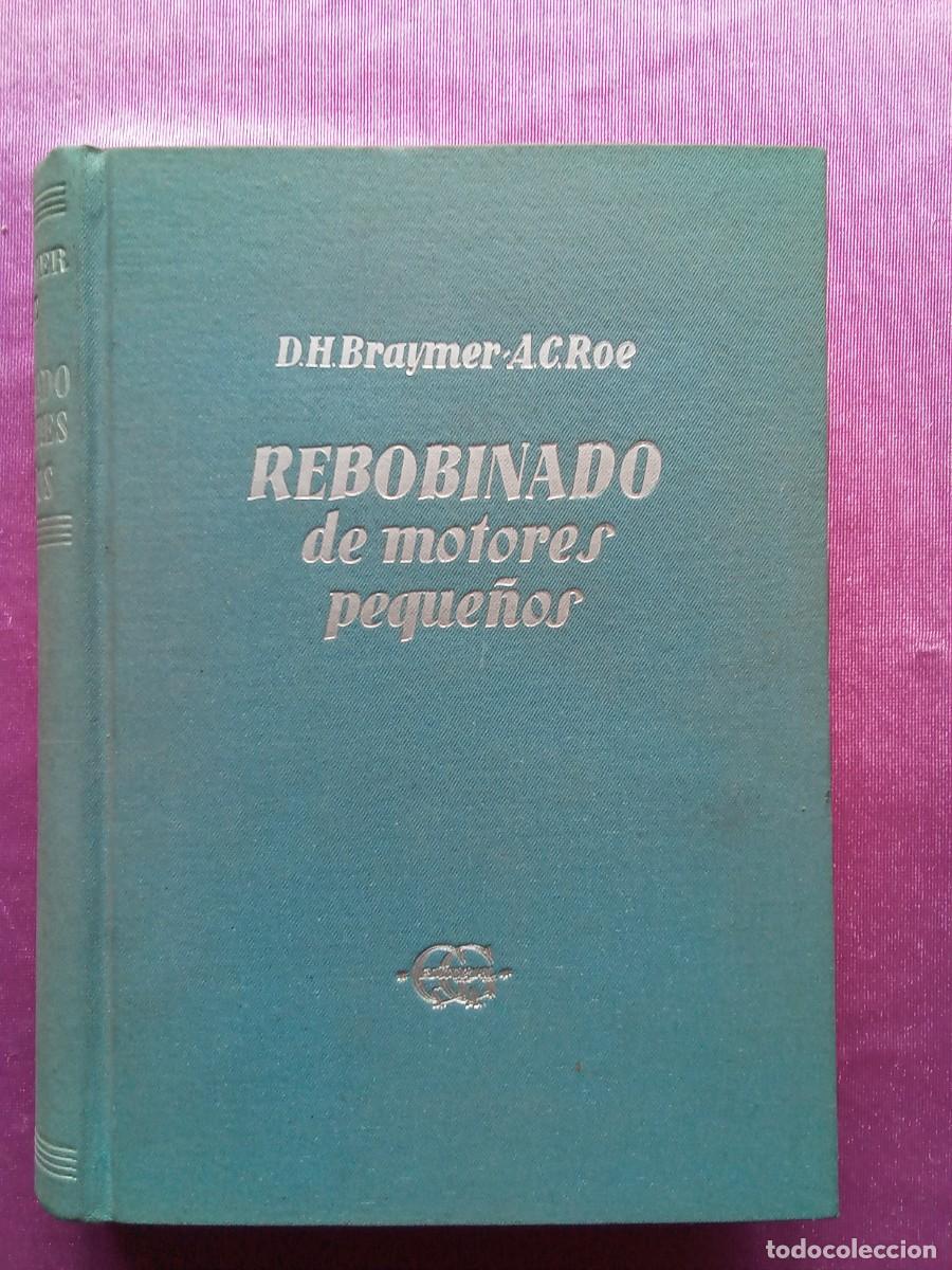 Libros de segunda mano de ciencias: REBOBINADO DE MOTORES PEQUE&Ntilde;OS.D.H.BRAYMER.E/1/2/3 - Foto 1