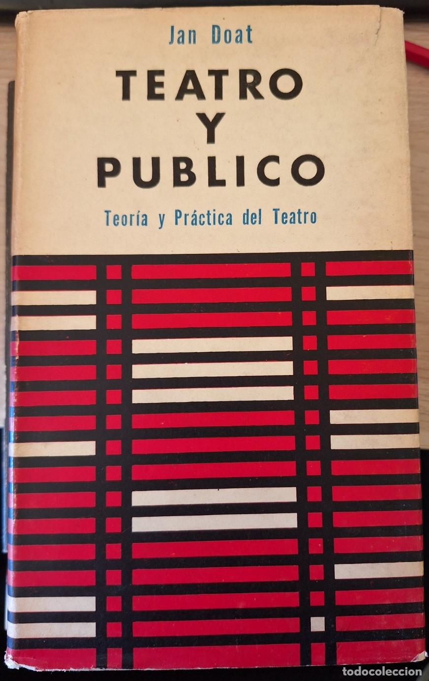 Libros de segunda mano de ciencias: TEATRO Y PUBLICO. TEORIA Y PRACTICA DEL TEATRO. - DOAT, Jan. - Foto 2
