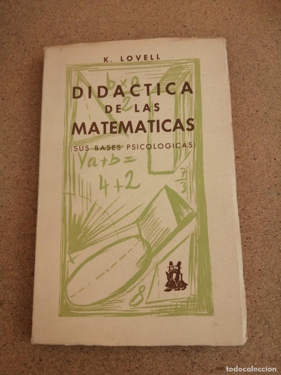 Libros de segunda mano de ciencias: DIDACTICA DE LAS MATEMATICAS, SUS BASES PSICOLOGICAS (K. LOVELL) - Foto 1