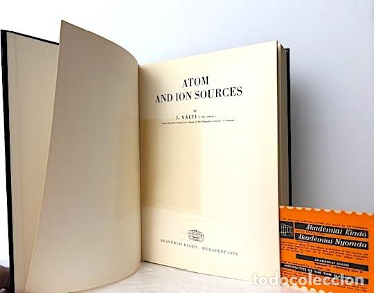 Libros de segunda mano de ciencias: Atom and ion sources (Fuentes de &aacute;tomos e iones) L. Valyl. Budapest - Foto 3