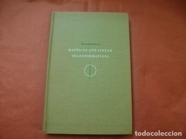 Libros de segunda mano de ciencias: INTRODUCTION TO MATRICES AND LINEAR TRANSFORMATIONS - DANIEL T. FINKBEINER II (EN INGL&Eacute;S) - Foto 1