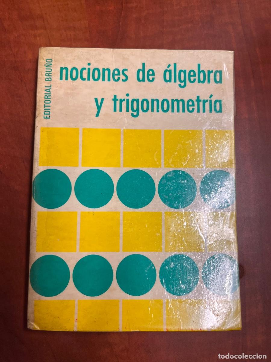 Libros de segunda mano de ciencias: Nociones de &aacute;lgebra y trigonometr&iacute;a, 19&ordf; edici&oacute;n, Bru&ntilde;o, 1976 - Foto 1
