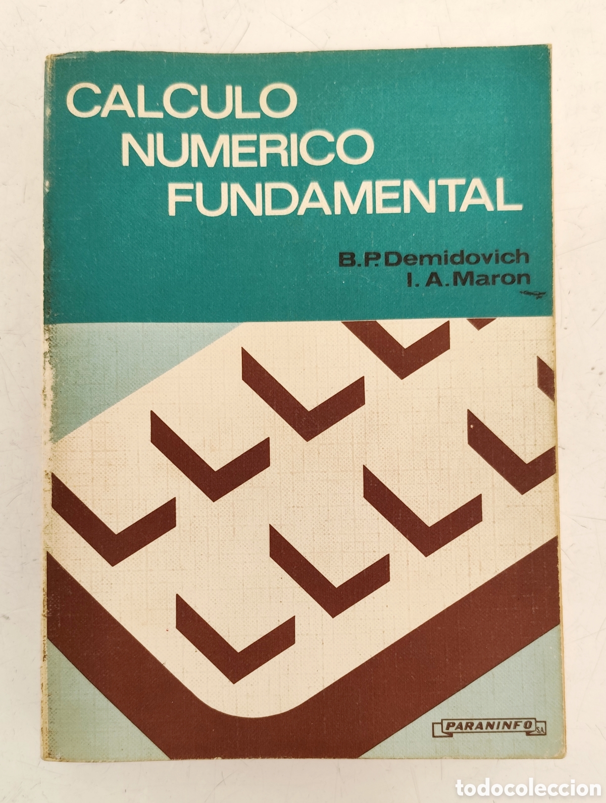 Libri di seconda mano: C&aacute;lculo num&eacute;rico fundamental. B. P. Demidovich. I. A. Maron