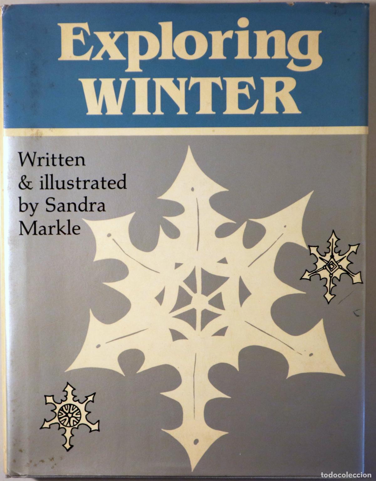 Libros de segunda mano: MARKLE, Sandra - EXPLORING WINTER - New York 1984 - Ilustrado - Foto 1
