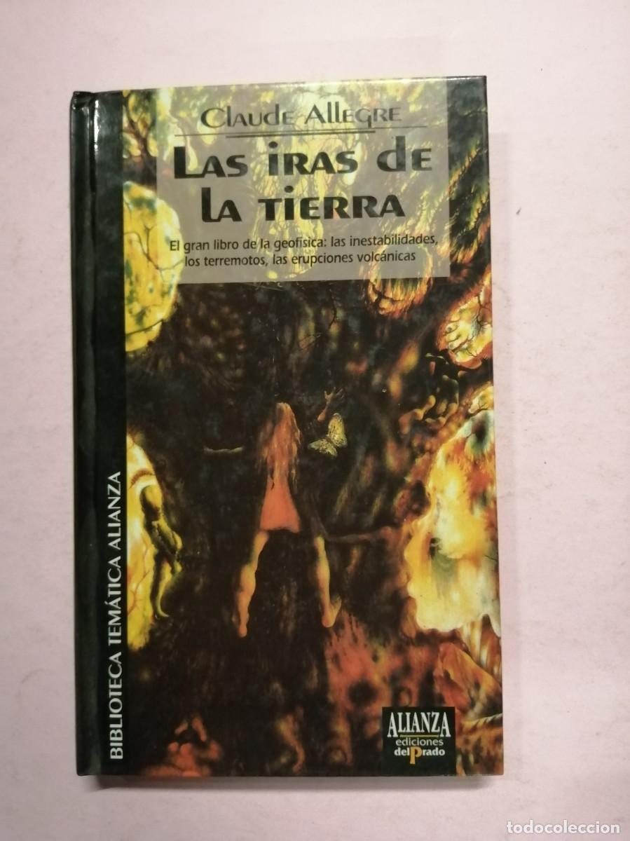Libros de segunda mano: LAS IRAS DE LA TIERRA (CLAUDE ALLEGRE) - Foto 1