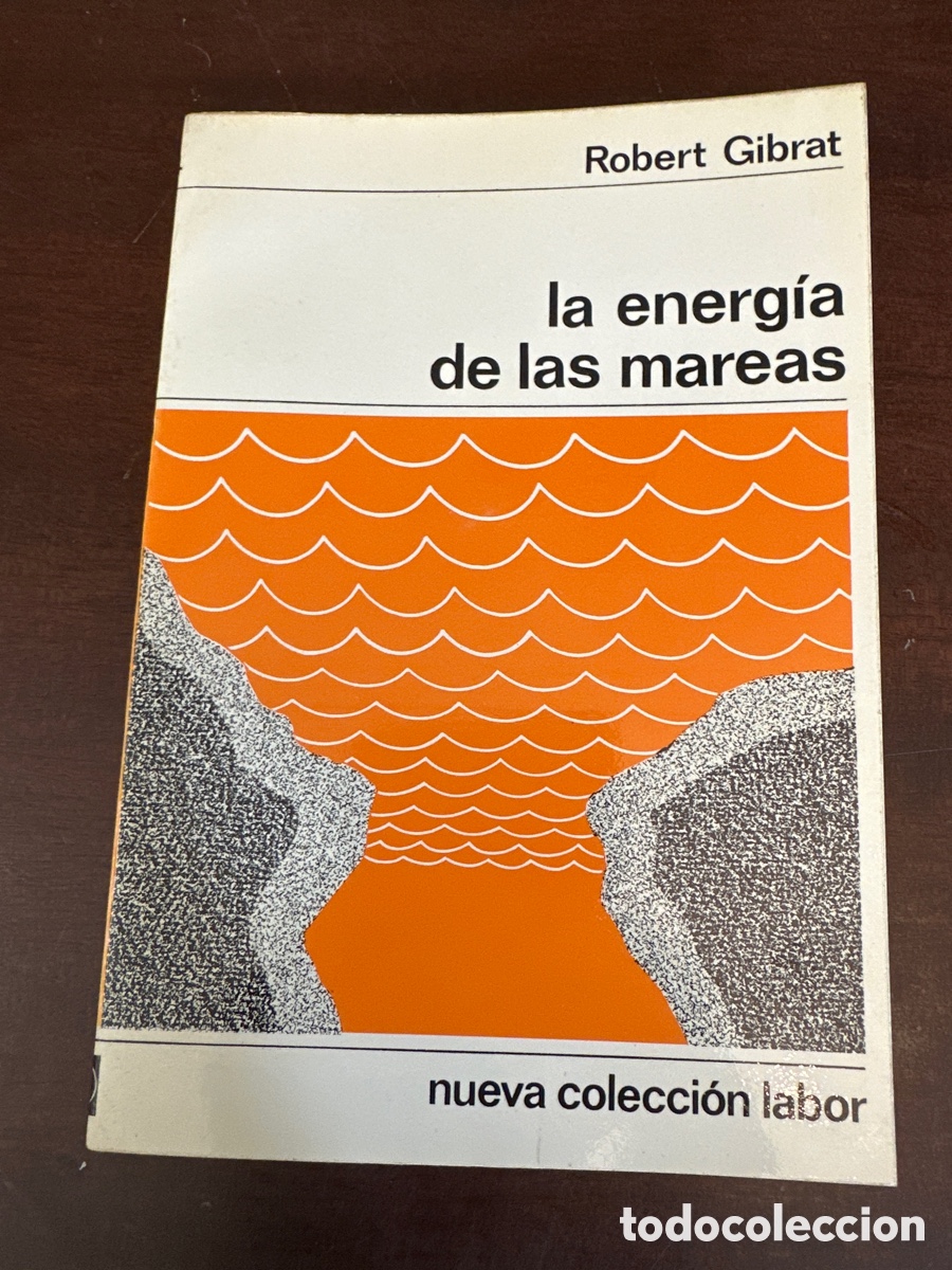 Libros de segunda mano: LA ENERGIA DE LAS MAREAS (ROBERT GIBRAT) - Foto 1