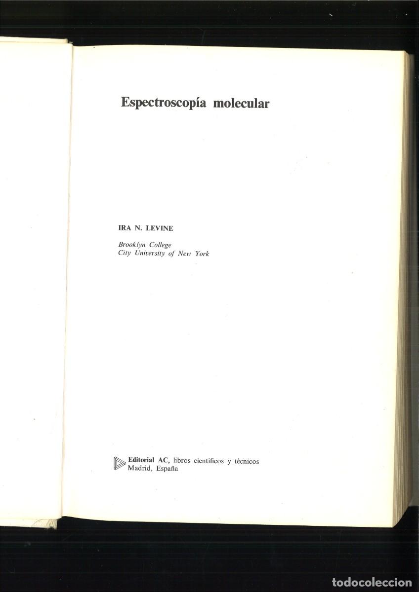 Libros de segunda mano de ciencias: ESPECTROSCOPIA MOLECULAR. Ira N. Levine - Foto 2