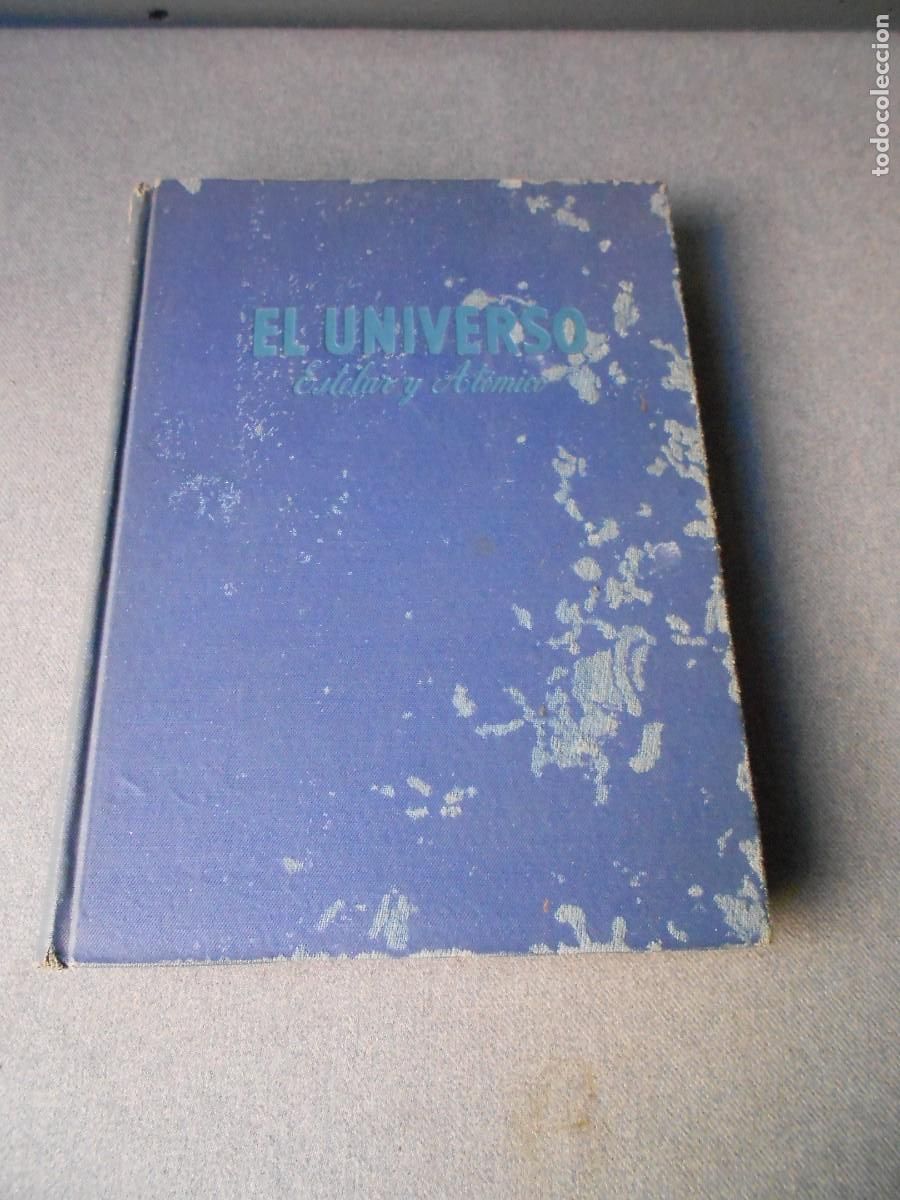 Libros de segunda mano de ciencias: EL UNIVEROS ESTELAR Y ATOMICO - Foto 1