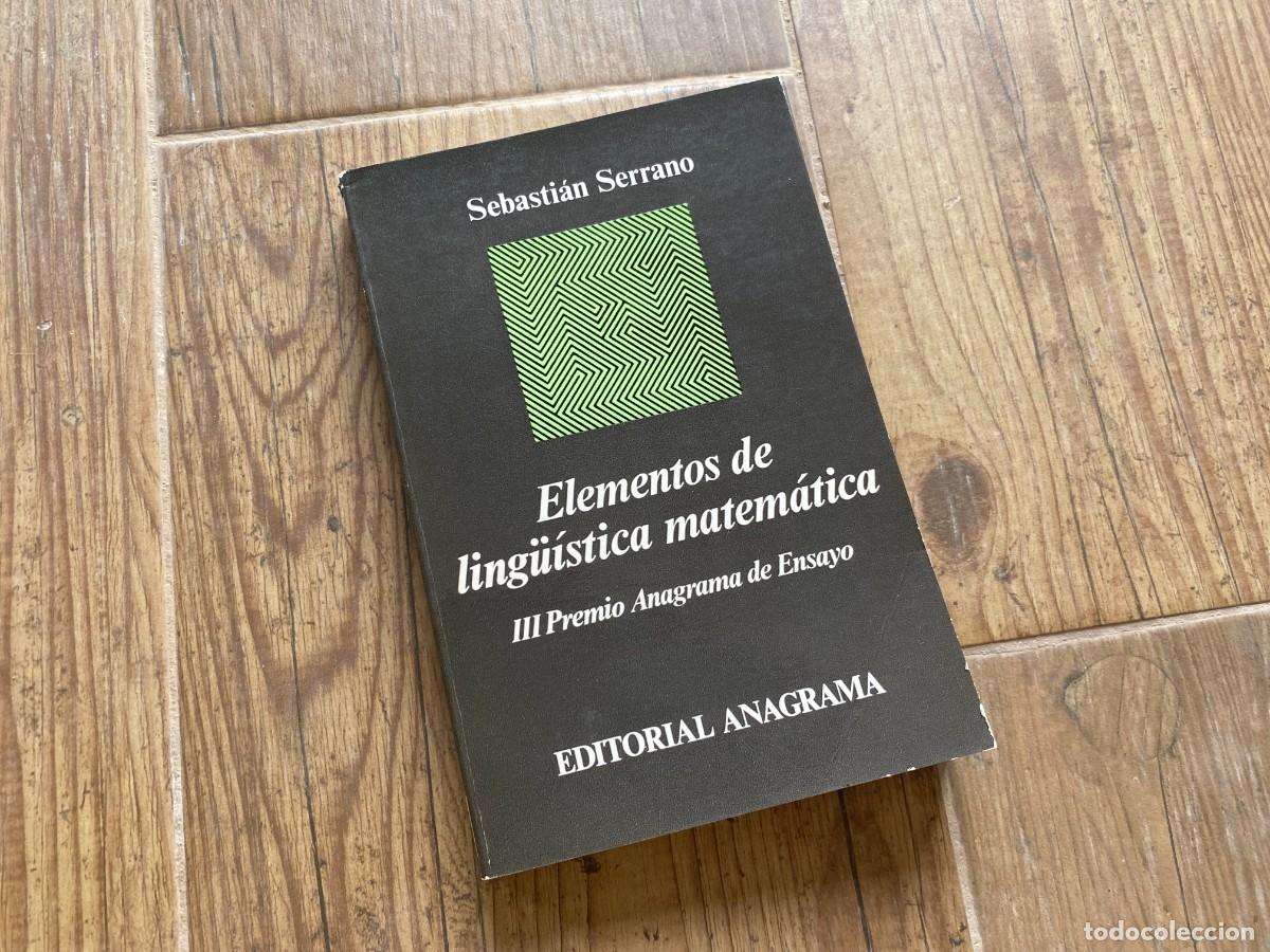 Libros de segunda mano de ciencias: ELEMENTOS DE LINGUISTICA MATEMATICA, SEBASTIAN SERRANO. ANAGRAMA - Foto 1